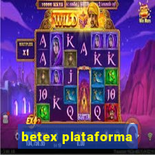 betex plataforma