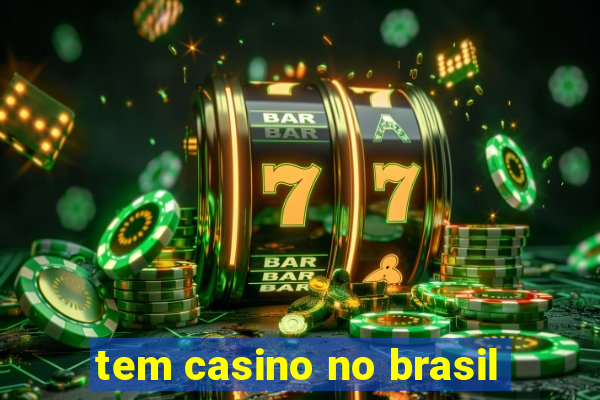 tem casino no brasil