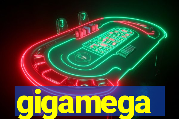 gigamega