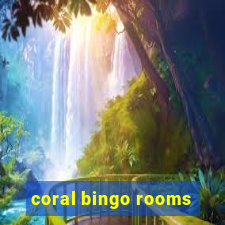 coral bingo rooms