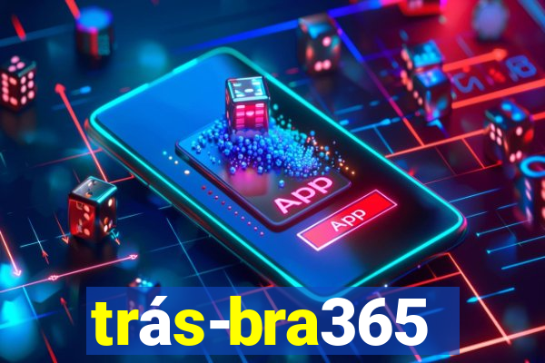 trás-bra365