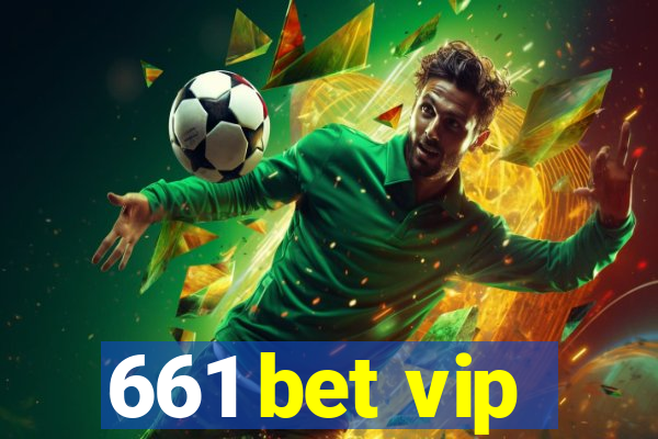 661 bet vip