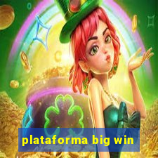 plataforma big win