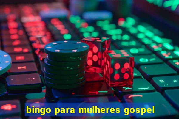 bingo para mulheres gospel