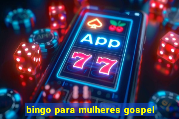 bingo para mulheres gospel