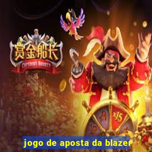 jogo de aposta da blazer