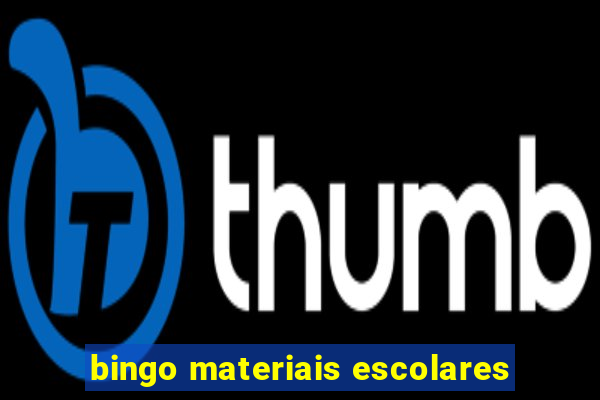 bingo materiais escolares