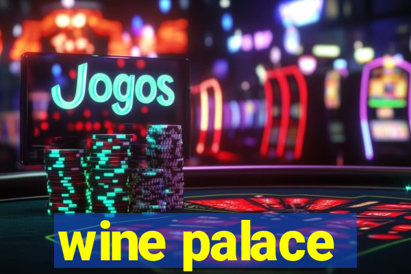 wine palace