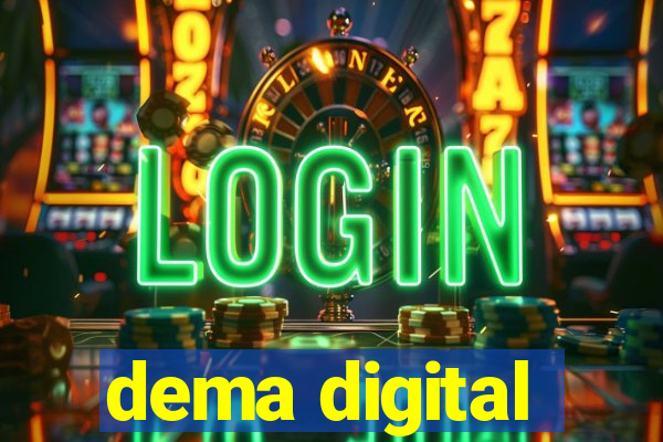 dema digital