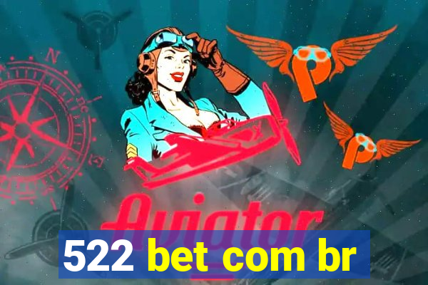 522 bet com br