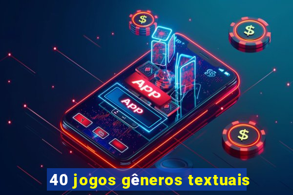 40 jogos gêneros textuais