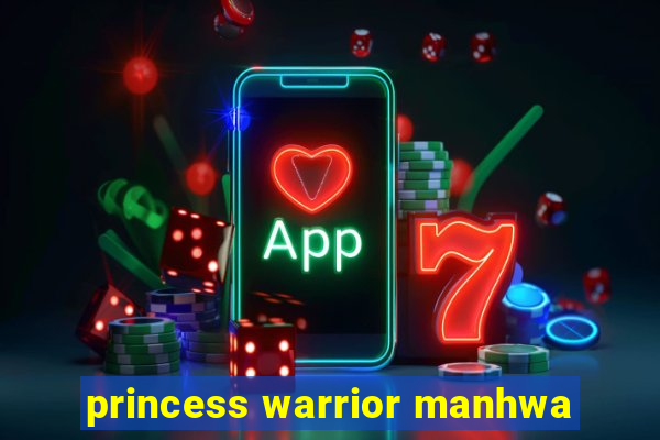 princess warrior manhwa