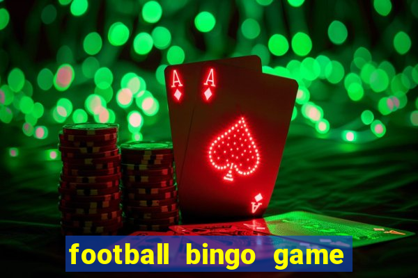 football bingo game - play now