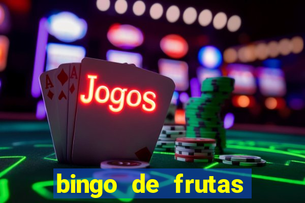 bingo de frutas para imprimir pdf