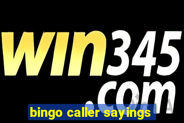 bingo caller sayings