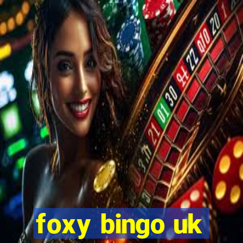 foxy bingo uk