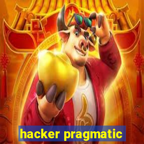 hacker pragmatic