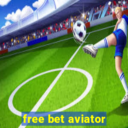 free bet aviator