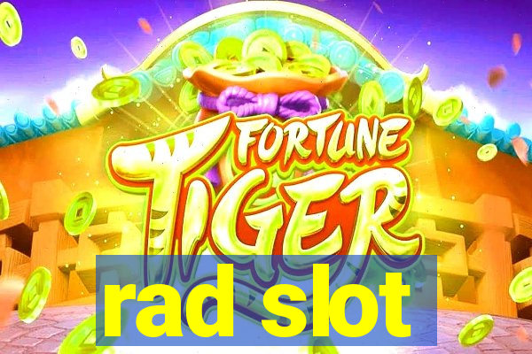 rad slot