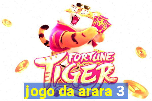 jogo da arara 3