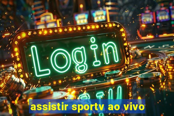 assistir sportv ao vivo