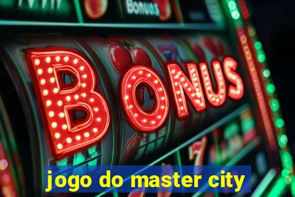 jogo do master city