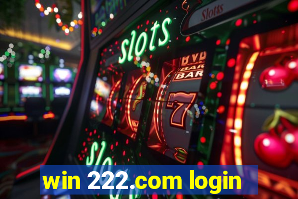 win 222.com login