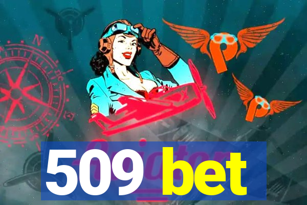 509 bet