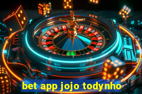 bet app jojo todynho