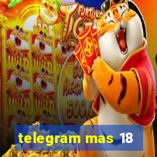 telegram mas 18