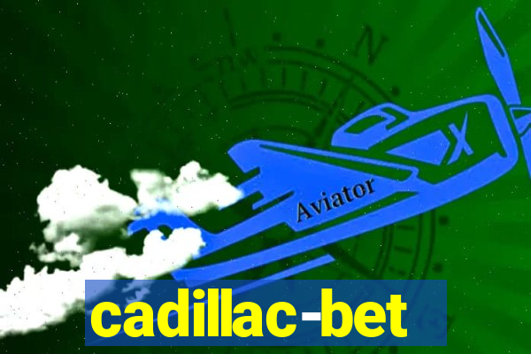 cadillac-bet