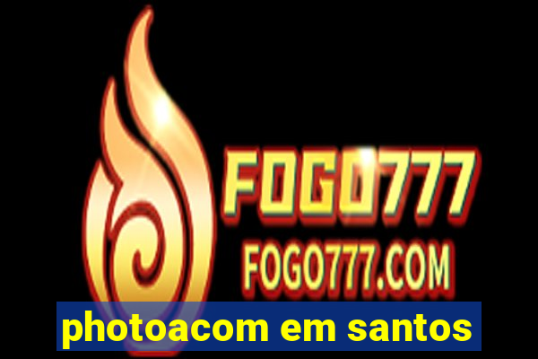 photoacom em santos