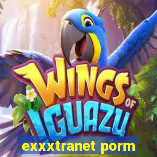 exxxtranet porm