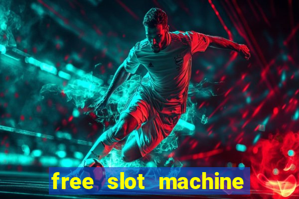 free slot machine casino games