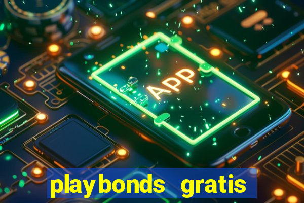 playbonds gratis jogar bingo silverball