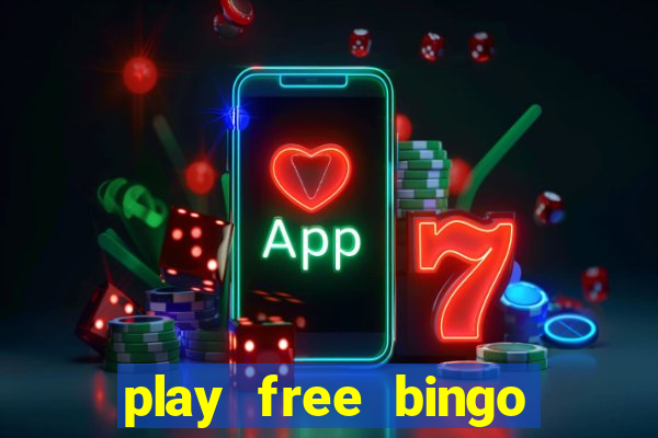 play free bingo win cash