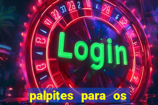 palpites para os jogos de hoje a noite