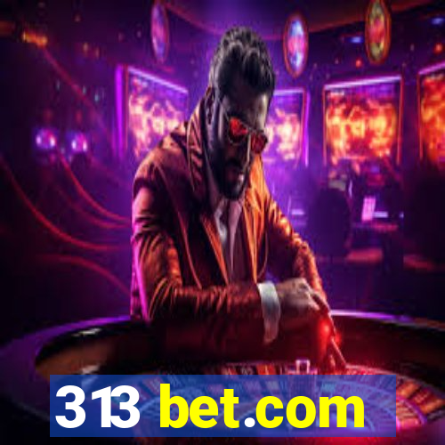 313 bet.com