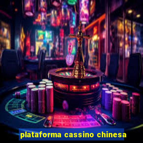 plataforma cassino chinesa