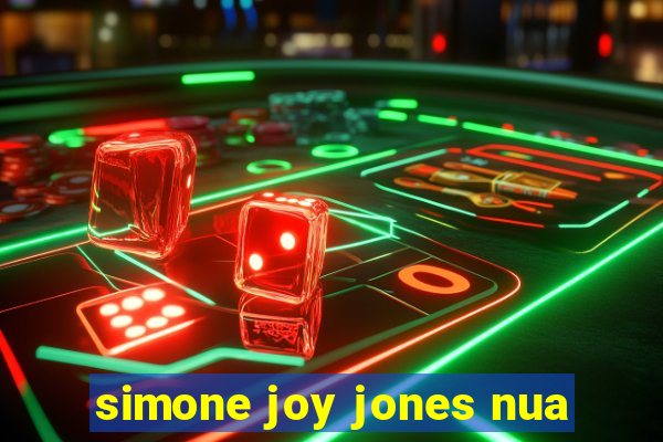 simone joy jones nua