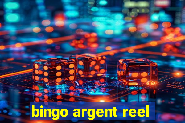 bingo argent reel