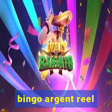 bingo argent reel