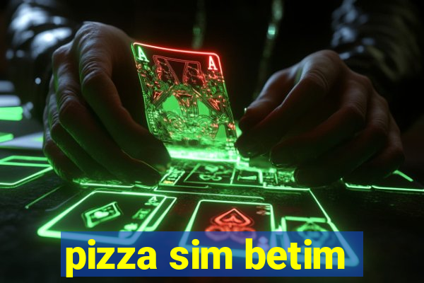 pizza sim betim