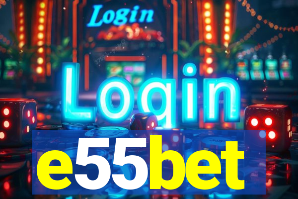 e55bet