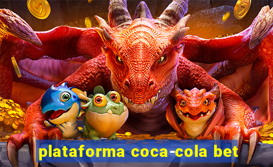 plataforma coca-cola bet