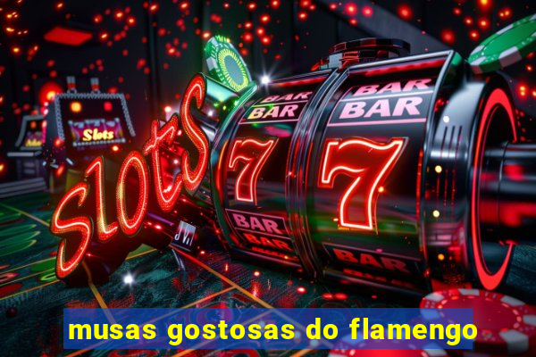 musas gostosas do flamengo