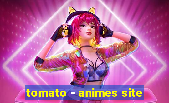 tomato - animes site