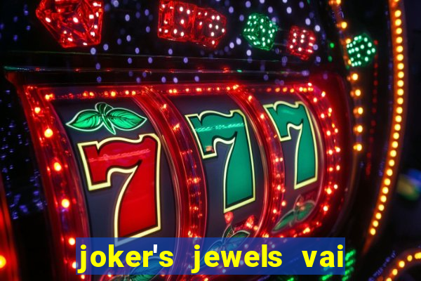 joker's jewels vai de bet