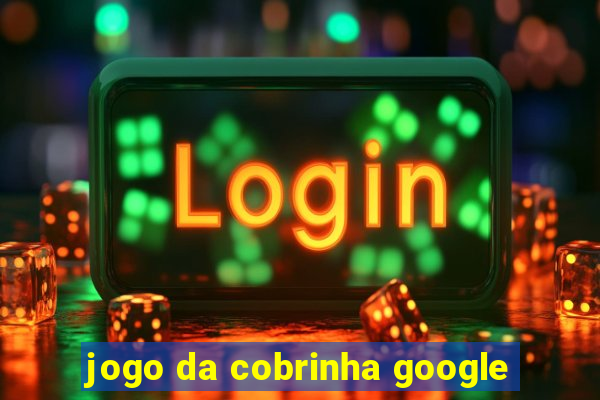 jogo da cobrinha google