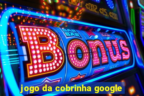 jogo da cobrinha google